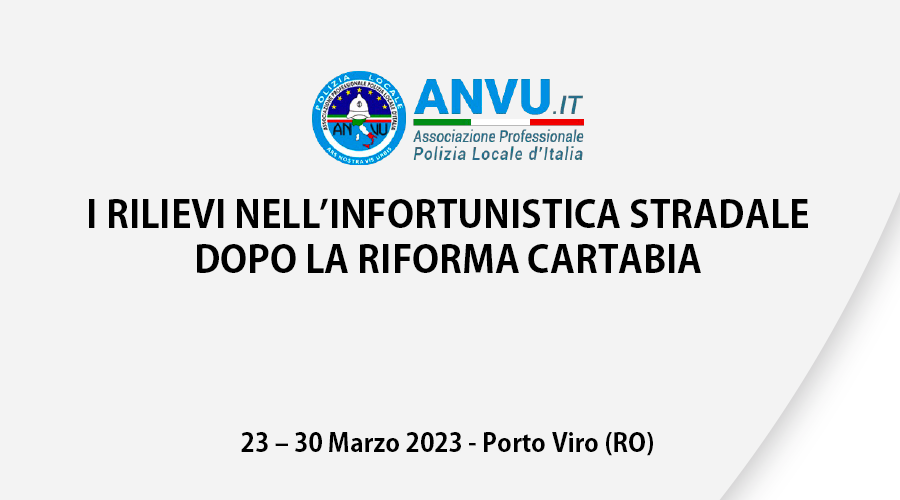 Porto Viro (RO) 23 – 30 marzo – Corso sull’Infortunistica Stradale